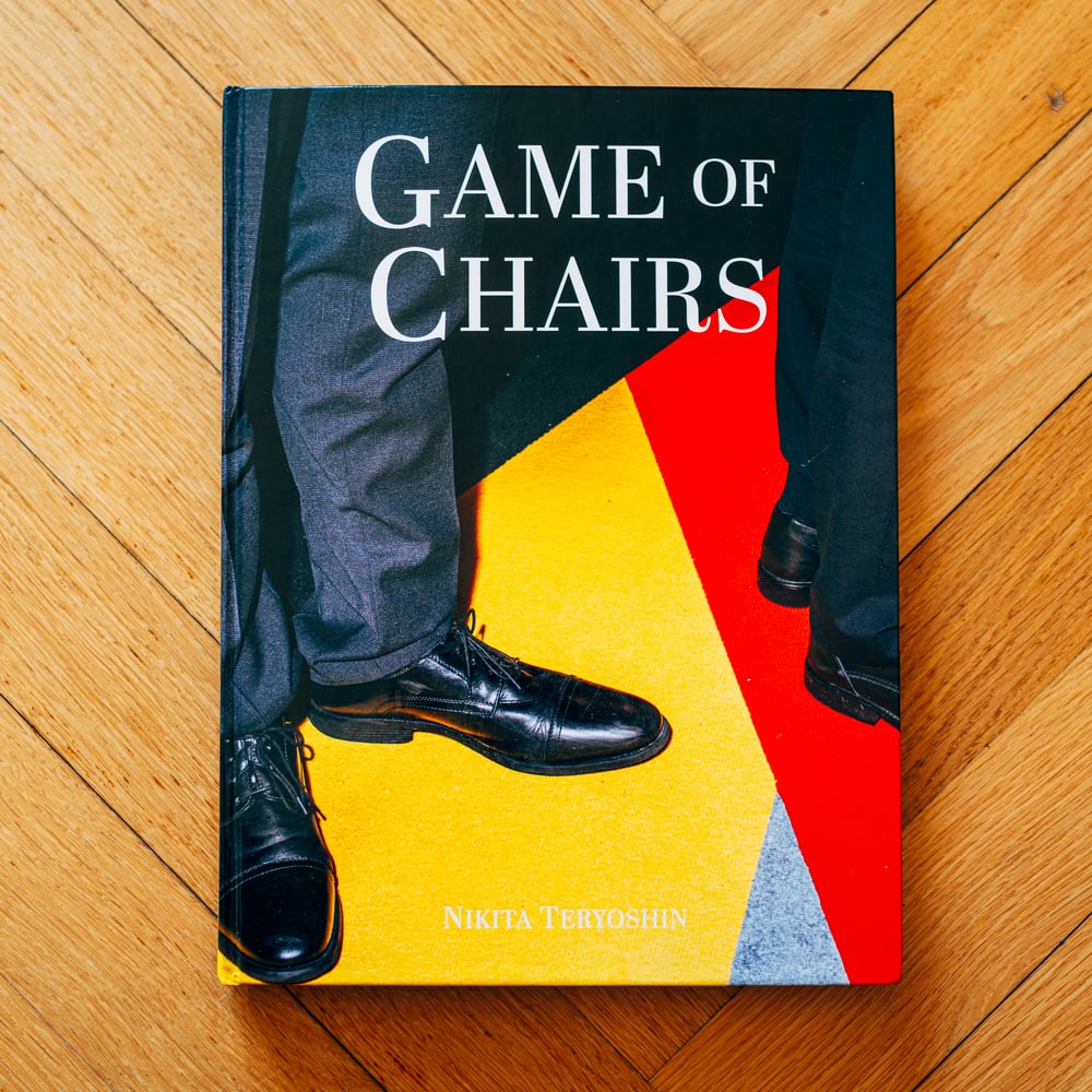Image of GAME of CHAIRS Book by Nikita Teryoshin (Coming end of June)