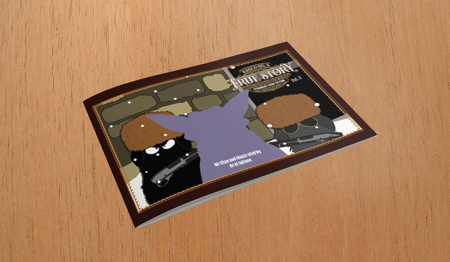 Based on a True Story Volume 6