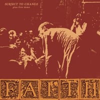FAITH-SUBJECT TO CHANGE (PLUS FIRST DEMO) LP