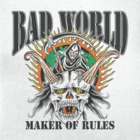 Image 1 of PREORDER: Bad World - Maker of Rules 