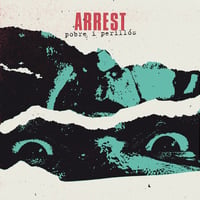 Arrest - Pobre i Perillos