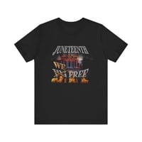 Image 2 of "We's Free" T-Shirt