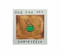 Image 1 of Dad you are tea-riffic