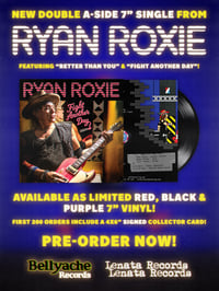 Image 2 of Ryan Roxie - Better Than You / Fight Another Day 7" Double A Side Single- PRE-ORDER NOW!