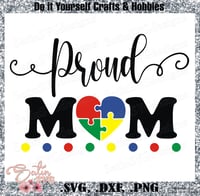 Image 1 of Proud Mom Autism Design SVG Files, Cricut, Silhouette Studio, Digital Cut Files