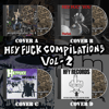 ***PRE-ORDER***    VARIOUS ARTISTS - "HEY FUCK COMPILATIONS VOL 2" CD