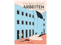 Image 1 of COMIC Ich will nicht arbeiten