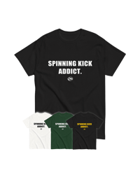 Spinning kick addict T-Shirt