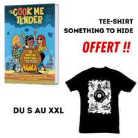 Pack BD Cook me Tender + Tee-shirt Something to Hide