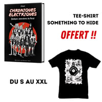 Pack BD Chroniques Electriques + Tee-shirt Something to Hide