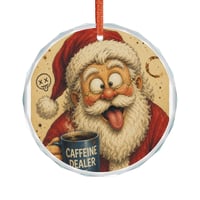 Image 1 of Glass Ornament — Funny Santa “Caffeine Dealer” Christmas Tree Decoration