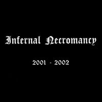 INFERNAL NECROMANCY - 2001-2002 CD