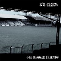 8•6 CREW 'Old Reggae Friends' 12" LP