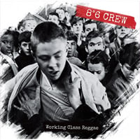 8•6 CREW 'Working Class Reggae' 12" LP