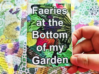 Image 1 of Mini-Zine: Faeries at the Bottom of my Garden