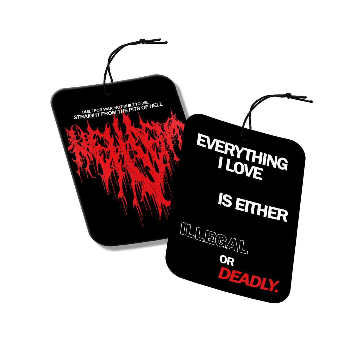 Image of Everything I love Is Illegal Or Deadly Air Freshener