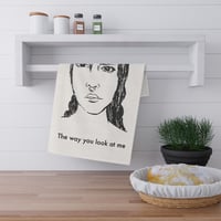 Image 3 of Tea Towel — Illustrated Face Design with "The way you look at me" Text