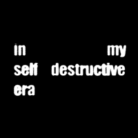 Image 2 of in my self destructive era black tee