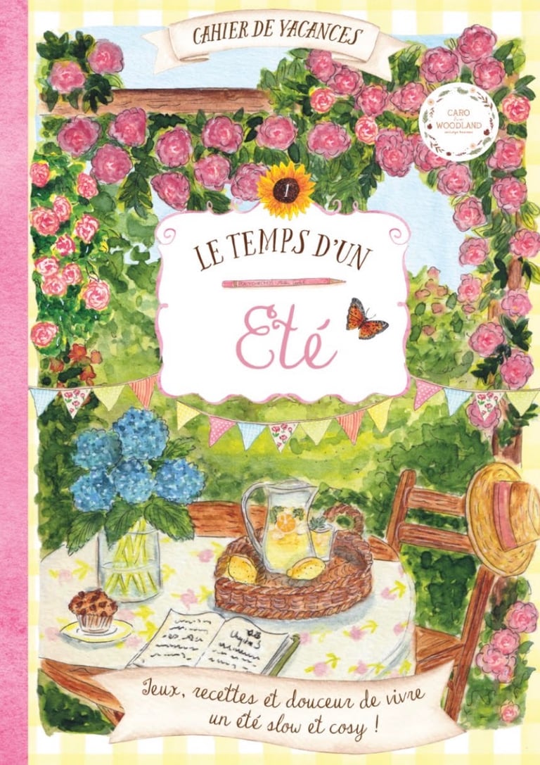 CAHIER DE VACANCES LE TEMPS D'UN ÉTÉ - CARO FROM WOODLAND