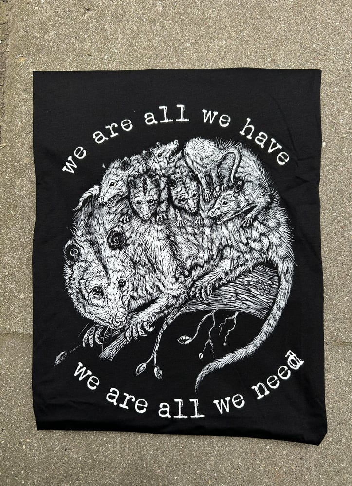 Image of "we are all we have" | FreeDes.net benefit shirt