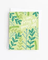 I Am Sorry For Your Loss Card