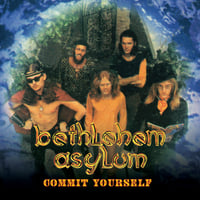 BETLEHEM ASYLUM - Commit Yourself CD