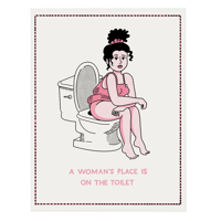 Image 1 of A Woman's Place is on the Toilet print