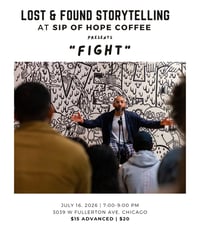 Lost & Found Storytelling presents "Fight" at Sip of Hope on July 16th