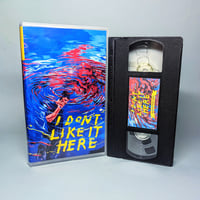 Image 1 of 'I Don't Like It Here' Original Motion Picture VHS Tape