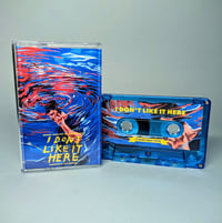 Image 1 of 'I Don't Like It Here' Original Motion Picture Soundtrack Cassette Tape