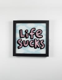 Life sucks