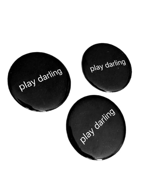 Image of "Play Darling" Pin