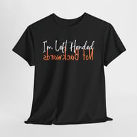 Image 1 of Left‑Handed Funny T‑Shirt – “Not Backwards” Reversed Text Graphic Tee