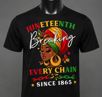 CUSTOM JUNETEENTH BREAKING CHAINS DTF ADULT T-SHIRT OR DTFPRINT