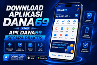 Download Aplikasi Dana 69 atau Apk Dana69 Secara Praktis