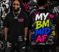 Image 2 of iTRAPP “MY BM MID AF” Streetwear Tee