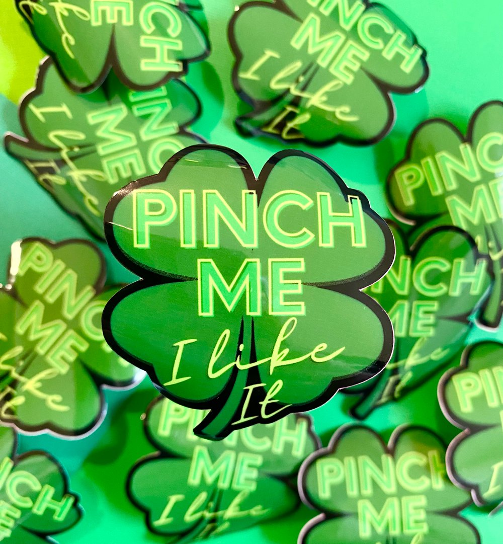 Image of Pinch Me I Like It Sticker, St. Patrick's Day