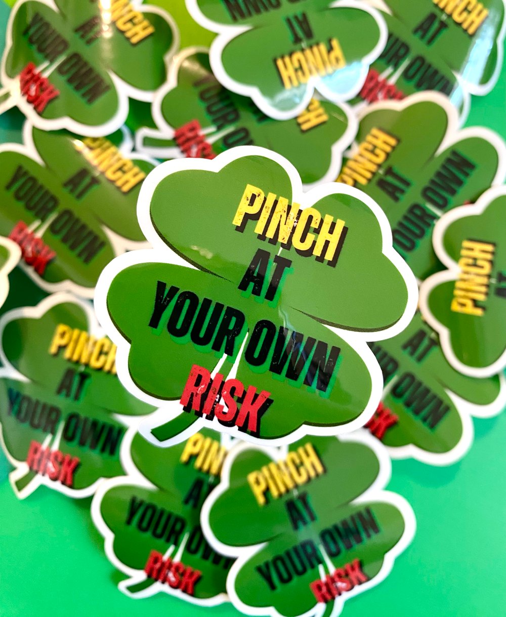 Image of Pinch Me At Your Own Risk Sticker, St. Patrick's Day