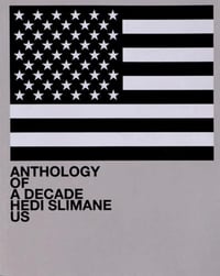 Image 1 of Hedi Slimane - Anthology Of A Decade Us
