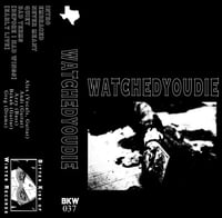 Image 1 of BKW037: Watched You Die- Watched You Die