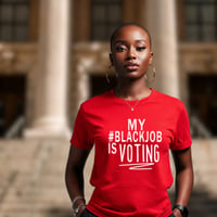 Image 2 of My Black Job is Voting