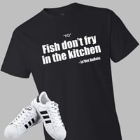 Image 1 of Fish don't fry in the kitchen