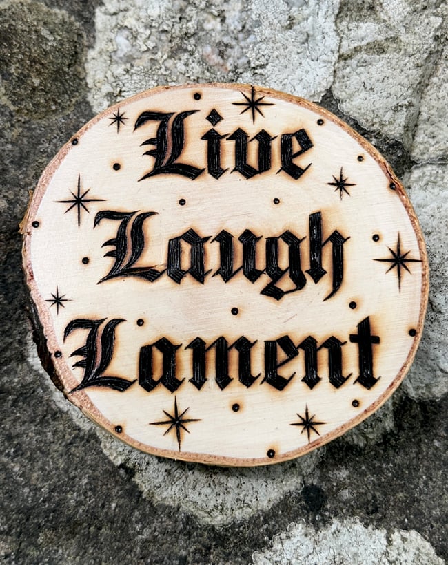 Live, Laugh, Lament Magnet