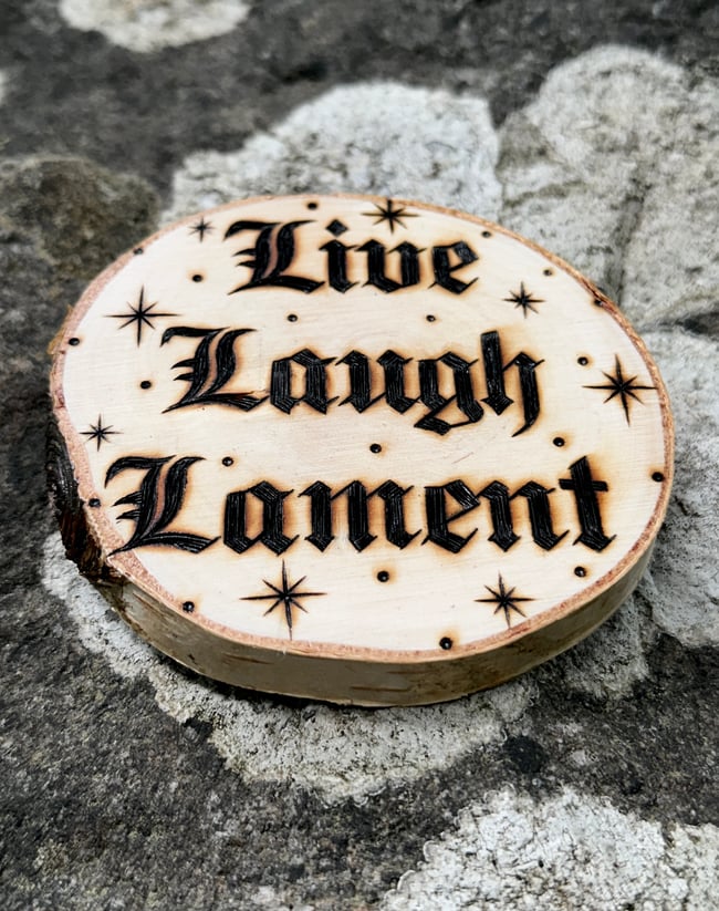 Live, Laugh, Lament Magnet