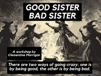Image 1 of GOOD SISTER BAD SISTER (Workshop)
