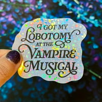 Vampire Musical Lobotomy holographic sticker