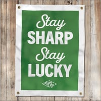 Stay Sharp Stay Lucky Camp Flag