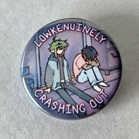 Image 1 of 'Crashing out' Fercade Button Pin