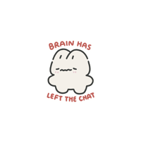 brain has left the chat sticker