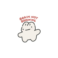 brain not braining sticker